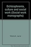 Schizophrenia, culture and social work
