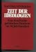 Zeit der Ideologien. Eine Geschichte politischen Denkens im 20. Jahrhundert