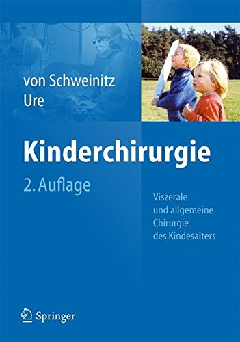 Kinderchirurgie: Viszerale und allgemeine Chirurgie des Kindesalters (German Edition)