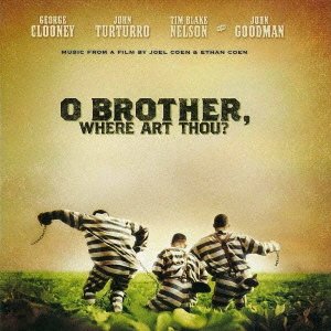 オー・ブラザー! オリジナル・サウンドトラック サントラ エミルー・ハリス サラ ザ・コックス・ファミリー ジョン・ハートフォード ラルフ・スタンレー ずぶ濡れボーイズ フェアフィールド・フォー スタンレー・ブラザーズ ジェイムス・カーター&ザ・プリズナーズ ハリー・マックリントック…