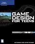 Game Design for Teens