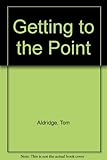 Getting to the point