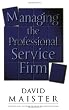 Managing the Professional Service Firm