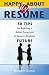 Happy About My Resume: 50 Tips for Building a Better Document to Secure a Brighter Future