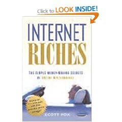 Internet Riches: The Simple Money-Making Secrets of Online Millionaires: The Simple Money-making Secrets of Online Millionaires