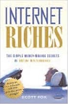Internet Riches: The Simple Money-making Secrets of Online Millionaires