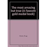 the most amazing but true a fawcett gold medal book