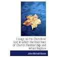 Essays on the Church of God; in which the Dootrines of Church Membership and Infant Baptism by John Mitchell Mason