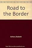 The road to the Border