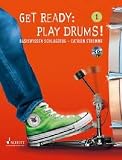 Produkt-Bild: Get Ready: Play Drums!: Basis-Workshop Schlagzeug. Band 1. Schlagzeug. Lehrbuch mit CD. (Schott Pro Line)