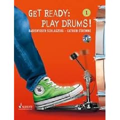 Get Ready: Play Drums!: Basis-Workshop Schlagzeug. Band 1. Schlagzeug. Lehrbuch mit CD. (Schott Pro Line)