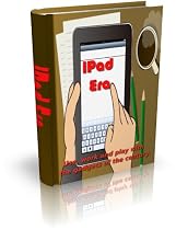 iPad Era: Use, work and play with the gadgets of the century-From Free Kindle Books Library
