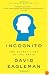 Incognito: The Secret Lives of the Brain