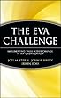 The EVA Challenge: Implementing Value-Added Change in an Organization (Wiley Finance)