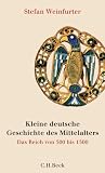 Das Reich im Mittelalter: Von den Franken zu den Deutschen - Stefan Weinfurter