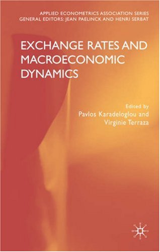 Exchange Rates and Macroeconomics Dynamics (Applied Econometrics Association Series)