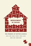 Improvement by design : the promise of better schools