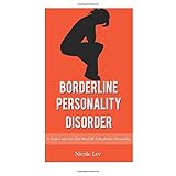 borderline personality disorder a close look into the mind of a borderline personality