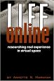 Life Online: Researching Real Experience in Virtual Space (Ethnographic Alternatives)
