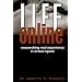 Life Online: Researching Real Experience in Virtual Space (Ethnographic Alternatives)