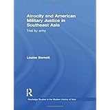atrocity and american military justice in southeast asia trial by army routledge studies in the modern history