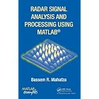 Radar Signal Analysis and Processing Using MATLAB by  Bassem R. Mahafza