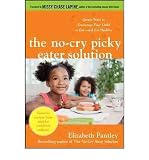 Produkt-Bild: THE NO-CRY PICKY EATER SOLUTION: GENTLE WAYS TO ENCOURAGE YOUR CHILD TO EAT--AND EAT HEALTHY(Paperback) BY [Author]Pantley, Elizabeth ( Sep-2011 )