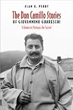 Don Camillo Stories of Giovannino Guareschi: A Humorist Potrays the Sacred (Toronto Italian Studies)