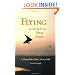 Flying by the Seat of Your Pants: A Hang Glider Pilot's View of Life