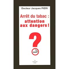 Arr�t du tabac : attention aux dangers !