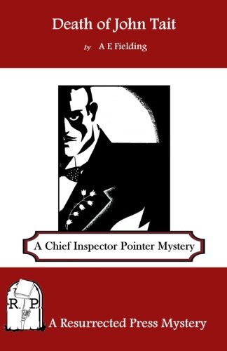 Death of John Tait: A Chief Inspector Pointer Mystery