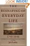 The Reshaping of Everyday Life: 1790-1840 (Everyday Life in America)