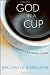 God in a Cup: The Obsessive Quest for the Perfect Coffee