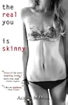 The Real You is Skinny