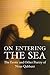 On Entering the Sea: The Erotic and Other Poetry of Nizar Qabbani (Poetry Series)