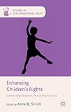Enhancing children's rights : connecting research, policy and practice