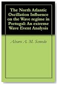 The North Atlantic Oscillation Influence on the Wave regime in Portugal: An extreme Wave Event Analysis