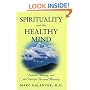 Spirituality and the Healthy Mind: Science, Therapy, and the Need for Personal Meaning