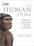 The human story : where we come from and how we evolved