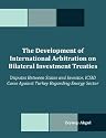The Development of International Arbitration on Bilateral Investment Treaties: Disputes Between States and Investor, Icsid Cases Against Turkey Regarding Energy Sector