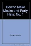 How to make masks and party hats