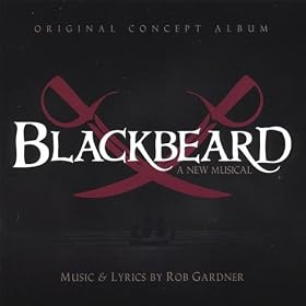 Blackbeard: a New Musical (2007 Concept Album)