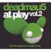 deadmau5 At Play - Volume 2