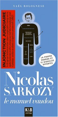 Nicolas Sarkozy : Le manuel vaudou