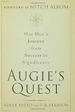 Augie`s Quest: One Man`s Journey from Success to Significance