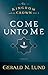 The Kingdom and the Crown: Come Unto Me