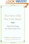 Too Soon Old, Too Late Smart: Thirty True Things You Need to Know Now
