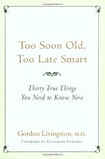 Too Soon Old, Too Late Smart