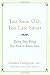 Image of Too Soon Old, Too Late Smart: Thirty True Things You Need to Know Now
