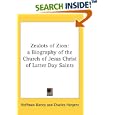 Zealots of Zion: a Biography of the Church of Jesus Christ of Latter Day Saints by Hoffman Birney and Charles Hargens